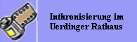 Inthronisierung im       
Uerdinger Rathaus